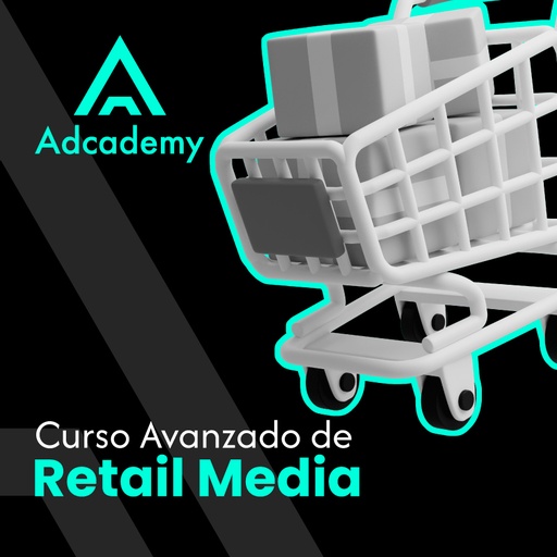 Curso avanzado de Retail Media